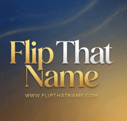  Flip That Name... FlipThatName.com